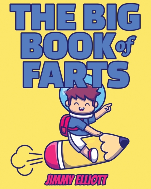 The BIG Book of FARTS - Funny Coloring Book for Kids : Fart Animals BIG Book - Relax and Funny Colouring Book For Kids and Adults - Great Gift Idea - Color Book for Adults, Paperback / softback Book