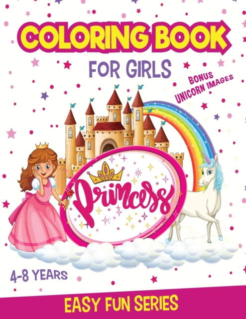 PRINCESS Coloring Book for Girls Ages 4-8 : With Unicorn coloring pages, Paperback / softback Book
