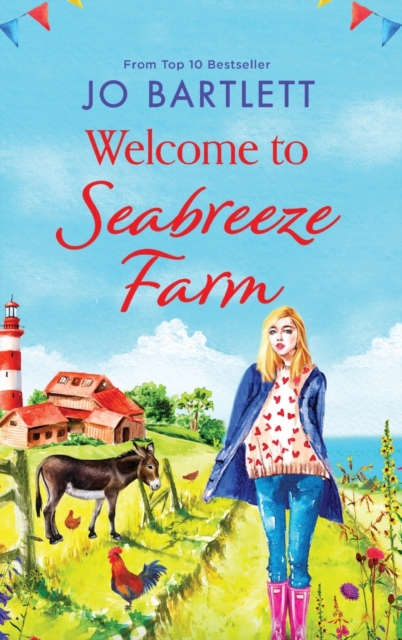 Welcome to Seabreeze Farm : The beginning of a heartwarming series from top 10 bestseller Jo Bartlett, author of The Cornish Midwife, Hardback Book