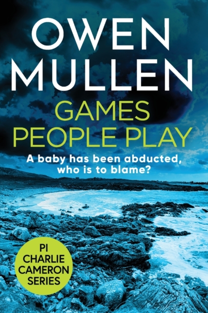 Games People Play : The start of a fast-paced crime thriller series from Owen Mullen, Paperback / softback Book