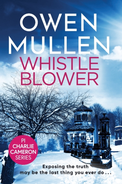 Whistleblower : A fast-paced crime thriller from Owen Mullen, Paperback / softback Book