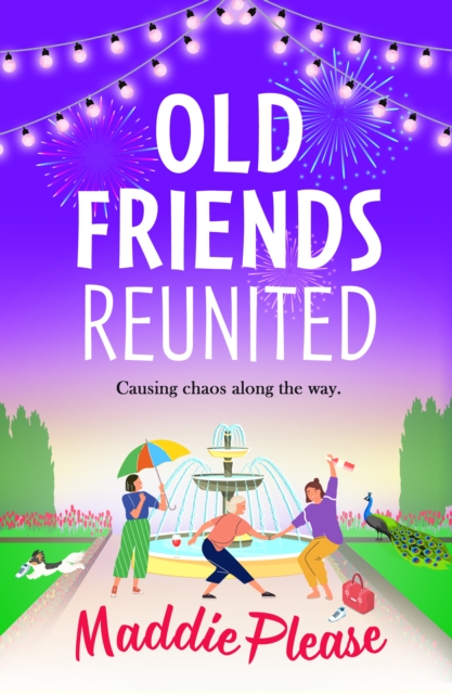Old Friends Reunited : The laugh-out-loud feel-good read from #1 bestseller Maddie Please, EPUB eBook