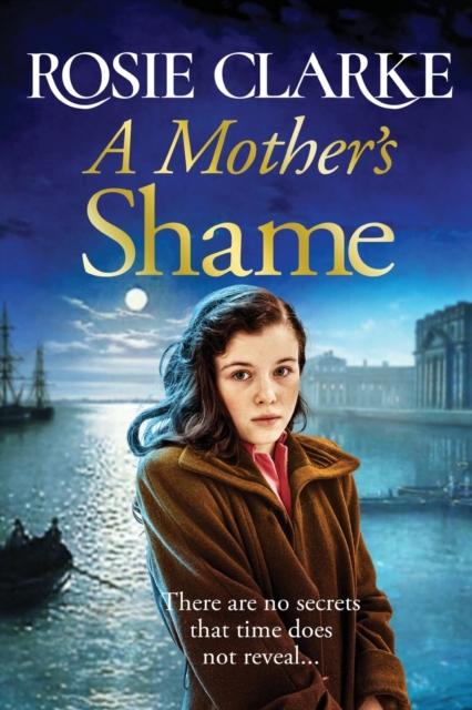 A Mother's Shame : A gritty, standalone historical saga from Rosie Clarke, Paperback / softback Book