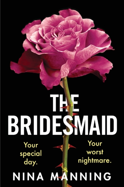 The Bridesmaid : The addictive psychological thriller that everyone is talking about, Paperback / softback Book