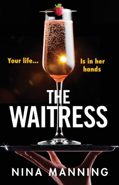 The Waitress : The gripping, edge-of-your-seat psychological thriller from the bestselling author of The Bridesmaid, Paperback / softback Book