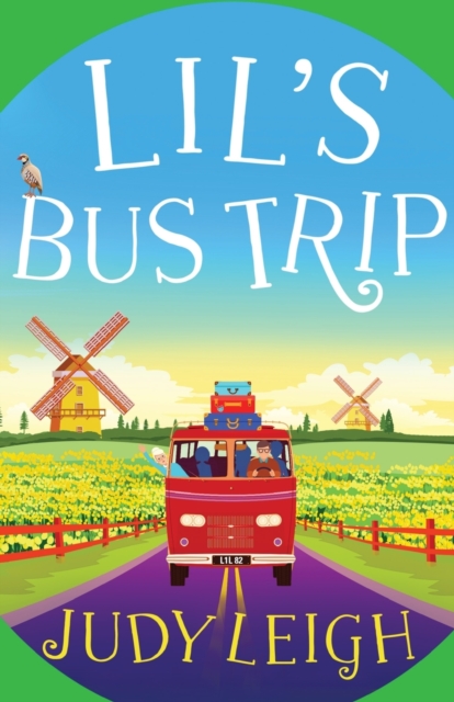 Lil's Bus Trip : An uplifting, feel-good read from USA Today bestseller Judy Leigh, Paperback / softback Book