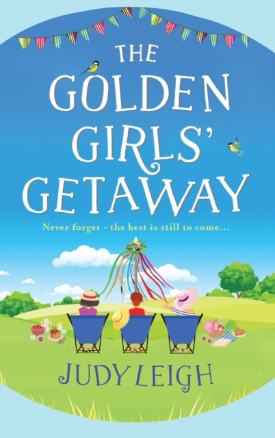 The Golden Girls' Getaway : The perfect feel-good, funny read from USA Today bestseller Judy Leigh, Hardback Book