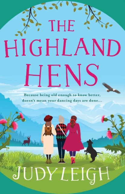 The Highland Hens : The brand new uplifting, feel-good read from Judy Leigh, Paperback / softback Book