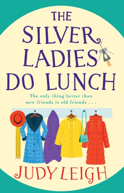 The Silver Ladies Do Lunch : THE TOP 10 BESTSELLER, Paperback / softback Book