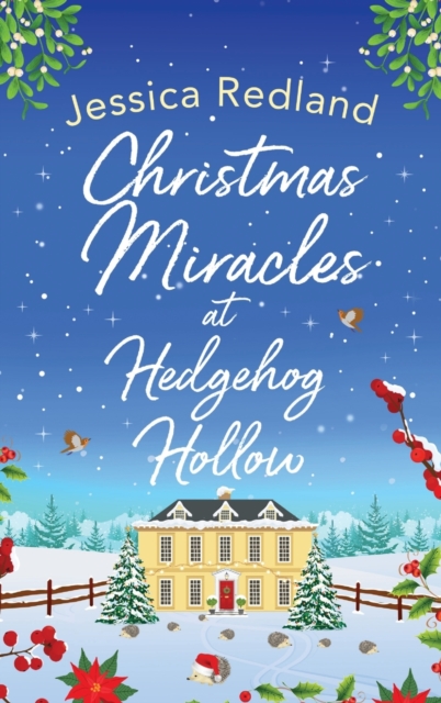 Christmas Miracles at Hedgehog Hollow : A festive, heartfelt read from Jessica Redland, Hardback Book