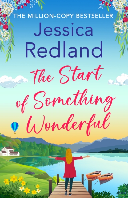 The Start of Something Wonderful : The heartwarming, feel-good novel from MILLION-COPY BESTSELLER Jessica Redland, EPUB eBook
