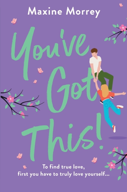 You've Got This : WINNER OF RNA ROMANTIC COMEDY OF THE YEAR 2024, Paperback / softback Book