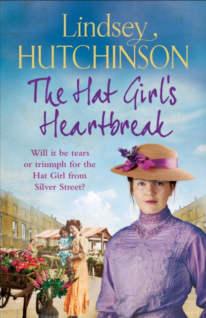 The Hat Girl's Heartbreak : A heartbreaking, page-turning historical novel from Lindsey Hutchinson, EPUB eBook