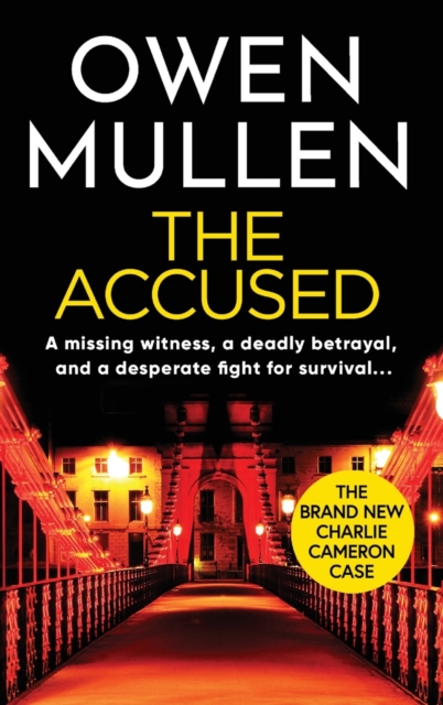 The Accused : A page-turning crime thriller from Owen Mullen, Hardback Book