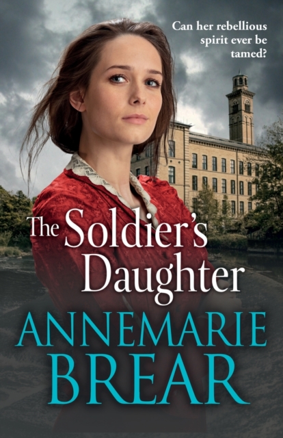 The Soldier's Daughter : The gripping historical novel from AnneMarie Brear, Paperback / softback Book