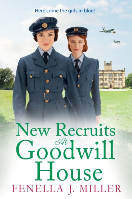 New Recruits at Goodwill House : A heartbreaking, gripping historical saga from Fenella J Miller, Paperback / softback Book