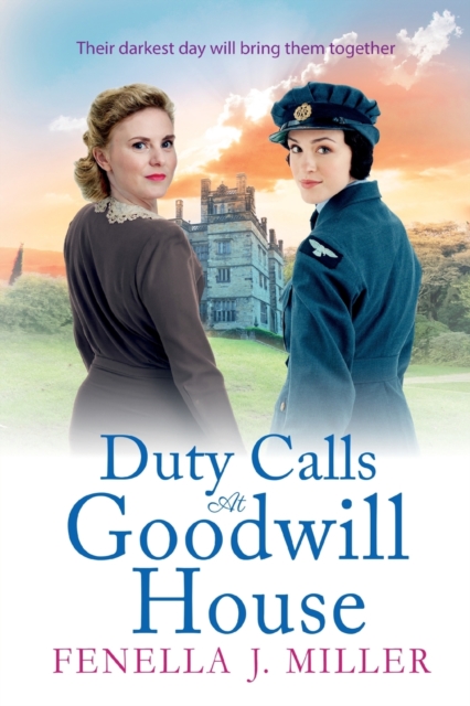 Duty Calls at Goodwill House : The gripping historical saga from Fenella J Miller, Paperback / softback Book