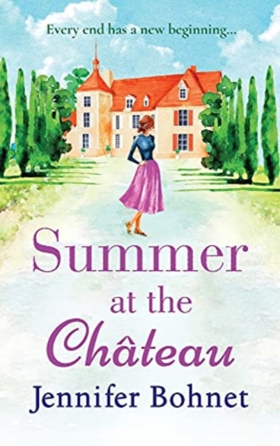 Summer at the Chateau : The perfect escapist read from bestseller Jennifer Bohnet, Hardback Book