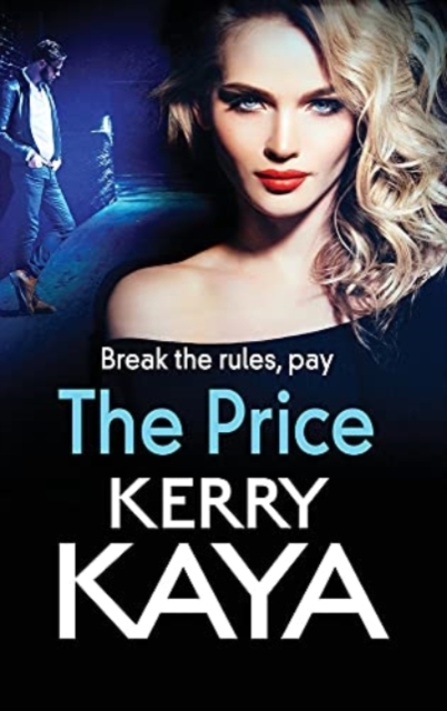 The Price : An unforgettable, heart-stopping thriller from bestselling author Kerry Kaya, Hardback Book