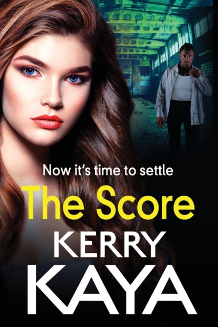 The Score : A BRAND NEW gritty, gripping gangland thriller from Kerry Kaya, Paperback / softback Book