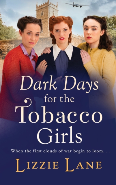 Dark Days for the Tobacco Girls : A gritty heartbreaking saga from Lizzie Lane, Hardback Book