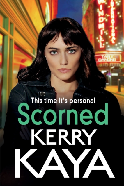 Scorned : A shocking, page-turning gangland crime thriller from Kerry Kaya, Paperback / softback Book