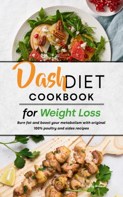 Dash Diet Cookbook for Weight Loss, Hardback Book