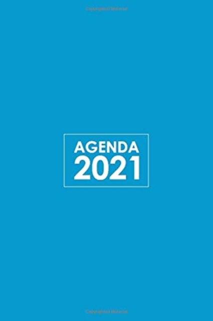 Agenda Settimanale 2021 : Prendi Nota e Non Dimenticare Di Nuovo i Tuoi Appuntamenti. Formato Compatto 15 x 22, Paperback / softback Book