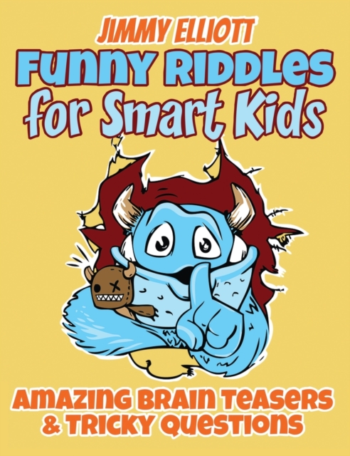 Funny Riddles for Smart Kids - Funny Riddles, Amazing Brain Teasers and Tricky Questions : Riddles And Brain Teasers Families Will Love - Difficult Riddles for Smart Kids, Hardback Book
