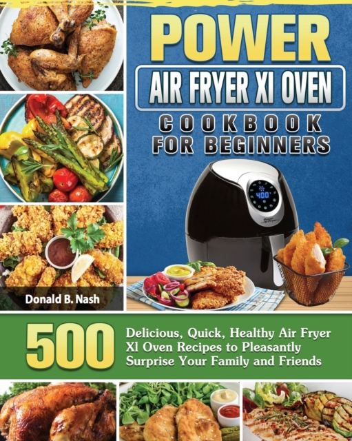 Power Air Fryer Xl Oven Cookbook For Beginners, Paperback / softback Book