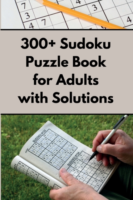 300+ Sudoku Puzzle Book for Adults with Solutions, Paperback / softback Book