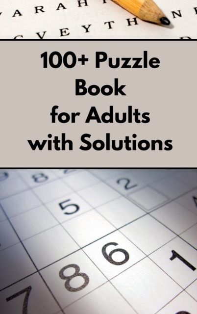100+ Puzzle Book for Adults with Solutions, Hardback Book