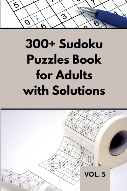 300+ Sudoku Puzzles Book for Adults with Solutions VOL 5 : Easy Enigma Sudoku for Beginners, Intermediate and Advanced., Paperback / softback Book