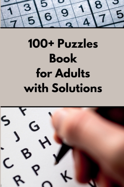 100+ Puzzle Book for Adults with Solutions : Easy Enigma Sudoku for Beginners, Intermediate and Advanced., Paperback / softback Book