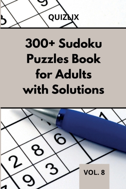 300+ Sudoku Puzzles Book for Adults with Solutions VOL 8 : Easy Enigma Sudoku for Beginners, Intermediate and Advanced., Paperback / softback Book