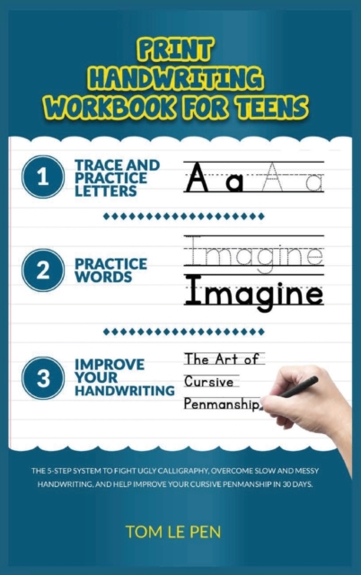 Print Handwriting Workbook for Teens : The 5-Step System to Fight Ugly