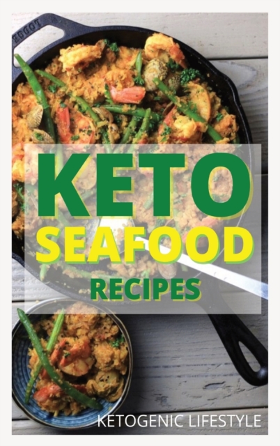 Keto Seafood Recipes, Hardback Book