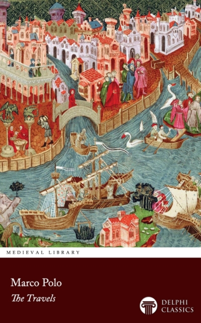 The Travels of Marco Polo Illustrated, EPUB eBook