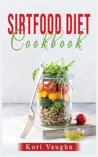 &#1029;&#1110;rtf&#1086;&#1086;d D&#1110;&#1077;t Cookbook : The Complete Guide to Activate your Skinny Gene. L&#1077;&#1072;rn how L&#1086;&#1109;&#1077; W&#1077;&#1110;ght, &#1045;&#1072;t H&#1077;&, Hardback Book