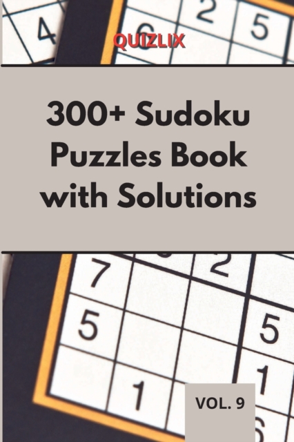 300+ Sudoku Puzzles Book with Solutions VOL 9 : Easy Enigma Sudoku for Beginners, Intermediate and Advanced., Paperback / softback Book