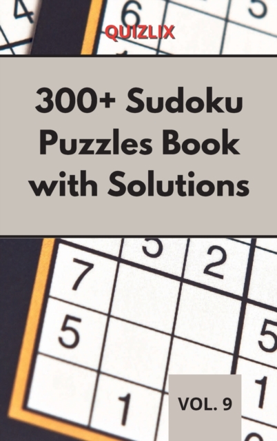 300+ Sudoku Puzzles Book with Solutions VOL 9 : Easy Enigma Sudoku for Beginners, Intermediate and Advanced., Hardback Book