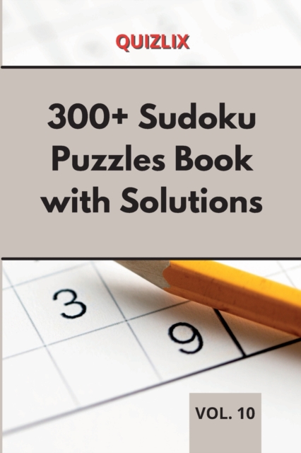 300+ Sudoku Puzzles Book with Solutions VOL 10 : Easy Enigma Sudoku for Beginners, Intermediate and Advanced., Paperback / softback Book