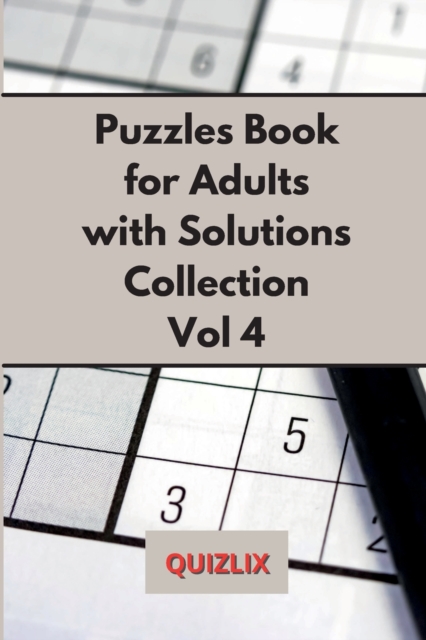 Puzzles Book with Solutions Collection VOL 4 : Easy Enigma Sudoku for Beginners, Intermediate and Advanced. SUPER COLLECTION., Paperback / softback Book