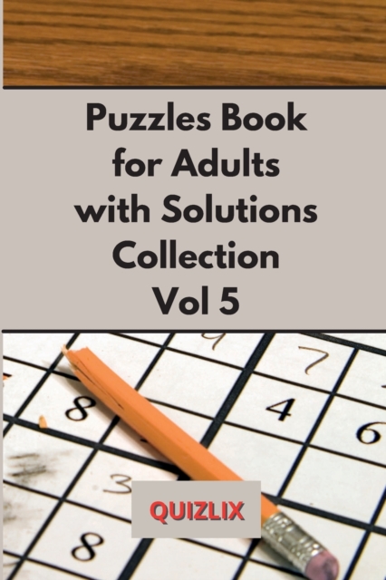 Puzzles Book with Solutions Super Collection VOL 5 : Easy Enigma Sudoku for Beginners, Intermediate and Advanced., Paperback / softback Book