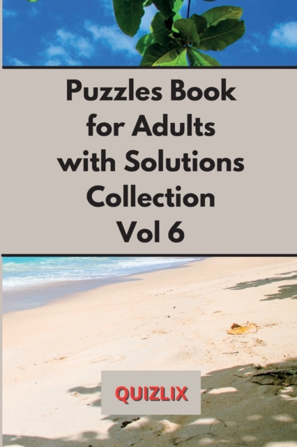 Puzzles Book with Solutions Super Collection VOL 6 : Easy Enigma Sudoku for Beginners, Intermediate and Advanced., Paperback / softback Book