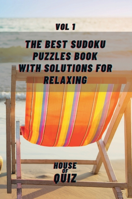The Best Sudoku Puzzles Book with Solutions for Relaxing VOL. 1 : Easy Enigma Sudoku for Beginners, Intermediate and Advanced., Paperback / softback Book