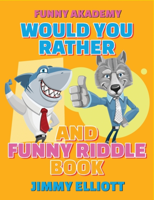 Would You Rather + Funny Riddle - 310 PAGES A Hilarious, Interactive, Crazy, Silly Wacky Question Scenario Game Book - Family Gift Ideas For Kids, Teens And Adults : The Book of Silly Scenarios, Chall, Hardback Book