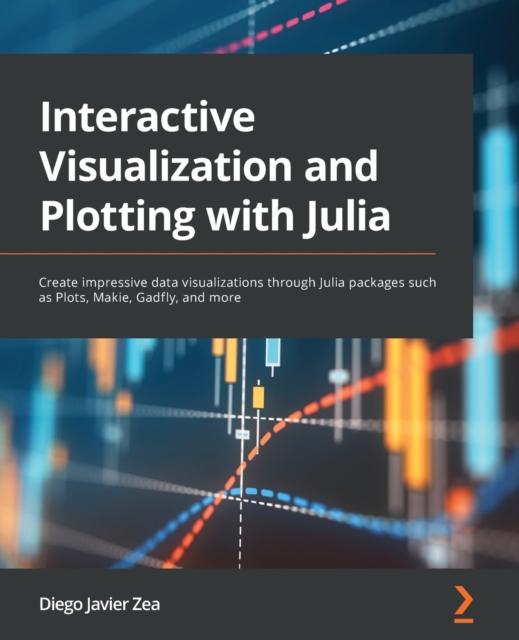 Interactive Visualization and Plotting with Julia : Create impressive ...