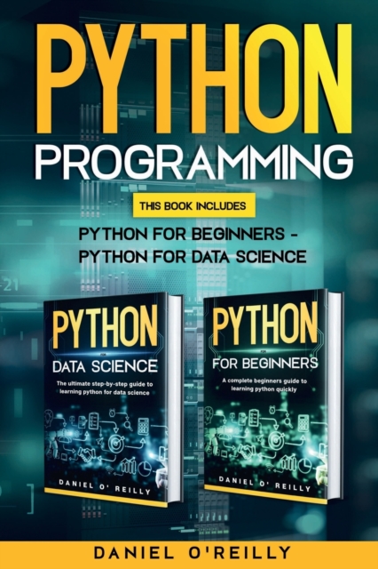 Python Programming : This Book Includes: Python for Beginners - Python for Data Science, Paperback / softback Book
