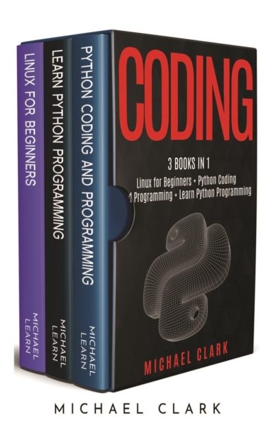 Coding : 3 books in 1: "Python Coding and Programming + Linux for Beginners + Learn Python Programming", Hardback Book